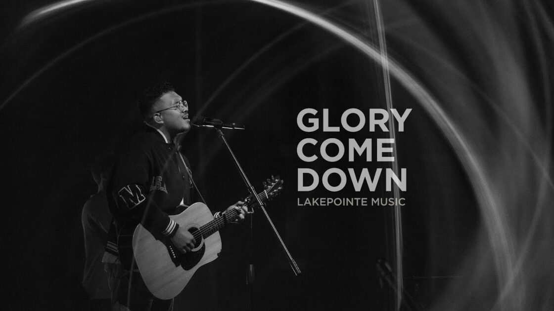 Lakepointe Music – Glory Come Down